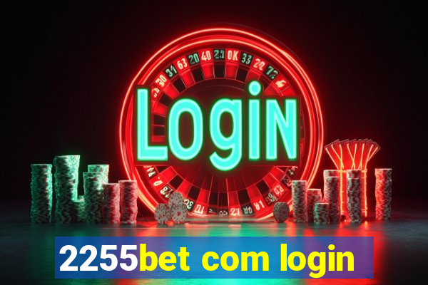 2255bet com login